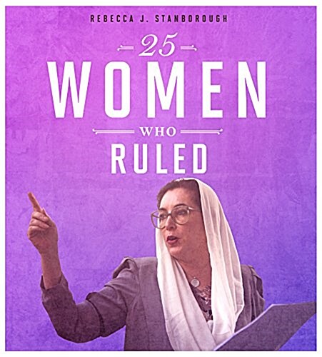 25 Women Who Ruled (Hardcover)