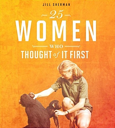 25 Women Who Thought of It First (Paperback)
