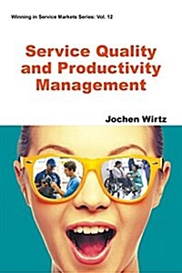 Service Quality and Productivity Management (Paperback)