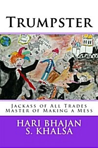 Tr*#pster: Jackass of All Trades Master of Making a Mess (Paperback)