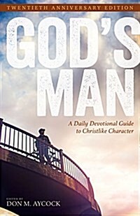 Gods Man: A Daily Devotional Guide to Christlike Character (Paperback, 20, Anniversary)