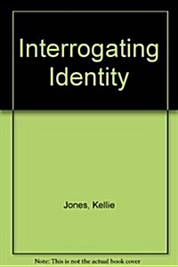 Interrogating Identity (Paperback)