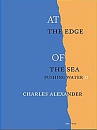 At the Edge of the Sea: Pushing Water II (Paperback)