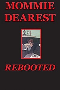 Mommie Dearest Rebooted (Paperback)