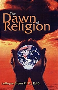 The Dawn of Religion (Paperback)