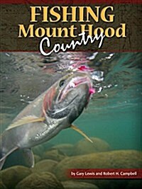 Fishing Mount Hood Country (Paperback)