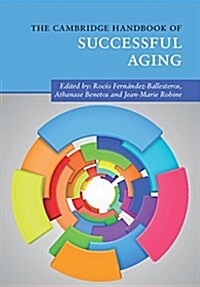 The Cambridge Handbook of Successful Aging (Hardcover)