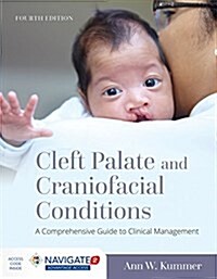 Cleft Palate and Craniofacial Conditions: A Comprehensive Guide to Clinical Management: A Comprehensive Guide to Clinical Management (Paperback, 4)
