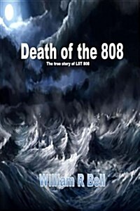 The Death of the 808: The True Story of Lst 808 (Paperback)