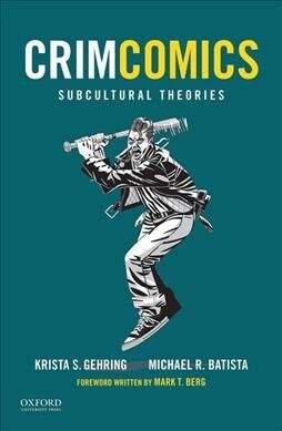 Crimcomics Issue 6: Subcultural Theories (Paperback)