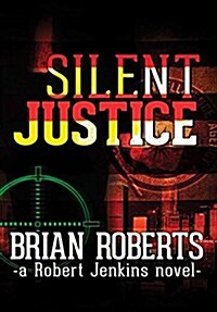 Silent Justice (Hardcover)