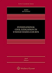 International Civil Litigation in United States Courts (Hardcover, 6)