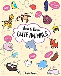 How to Draw Cute Animals: Volume 2 (Paperback)