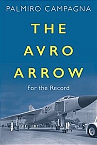 The Avro Arrow: For the Record (Paperback)