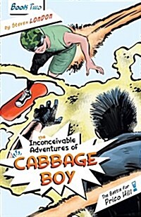 The Inconceivable Adventures of Cabbage Boy: Book 2: The Battle for Prico Hill (Paperback)