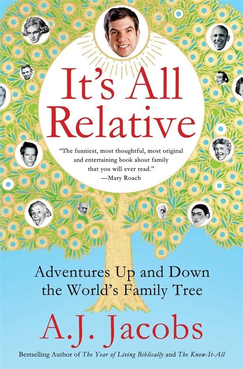 Its All Relative: Adventures Up and Down the Worlds Family Tree (Paperback)