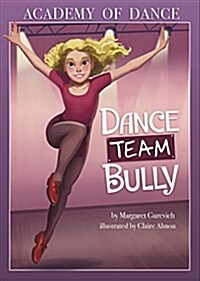 Dance Team Bully (Hardcover)