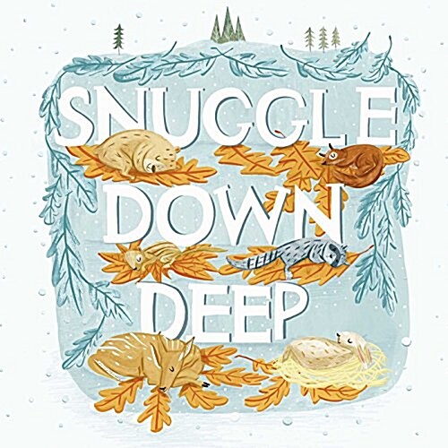 Snuggle Down Deep (Hardcover)