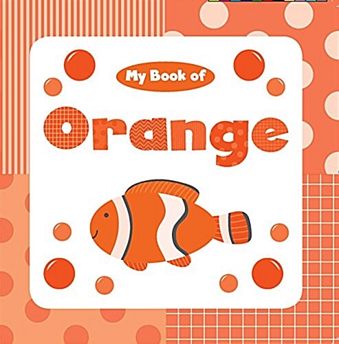 My Book of Orange (Board Books)