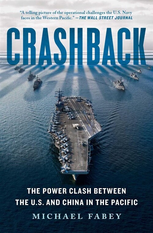 Crashback: The Power Clash Between the U.S. and China in the Pacific (Paperback)