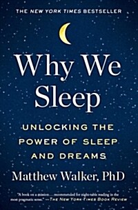 [중고] Why We Sleep: Unlocking the Power of Sleep and Dreams (Paperback)