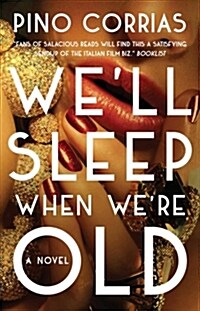 Well Sleep When Were Old (Paperback)