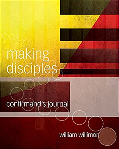 Making Disciples: Confirmands Journal (Paperback, Making Disciple)