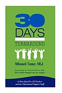 30 Day Turnaround: A Miracle in a Southern Wisconsin Urban Town (Paperback)