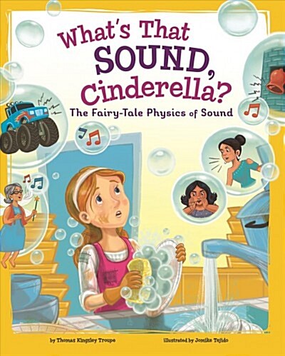 Whats That Sound, Cinderella?: The Fairy-Tale Physics of Sound (Paperback)