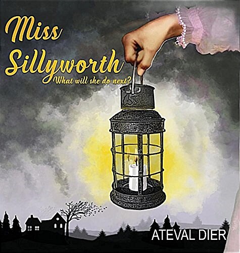 Miss Sillyworth (Hardcover)