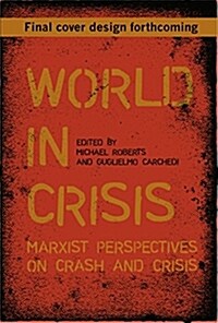 World in Crisis: A Global Analysis of Marxs Law of Profitability (Paperback)
