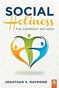 Social Holiness: The Company We Keep (Paperback)