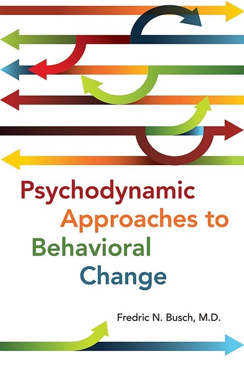 Psychodynamic Approaches to Behavioral Change (Paperback)