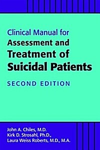 Clinical Manual for the Assessment and Treatment of Suicidal Patients (Paperback, 2)