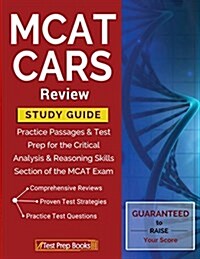 MCAT Cars Review Study Guide: Practice Passages & Test Prep for the Critical Analysis & Reasoning Skills Section of the MCAT Exam (Paperback)