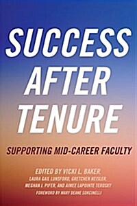 Success After Tenure: Supporting Mid-Career Faculty (Hardcover)