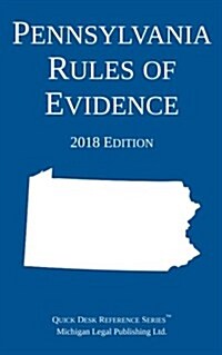 Pennsylvania Rules of Evidence; 2018 Edition (Paperback, 2018)
