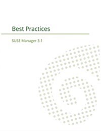 Suse Manager 3.1: Best Practices Guide (Paperback)