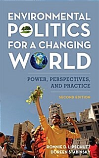 Environmental Politics for a Changing World: Power, Perspectives, and Practice (Paperback, 2)