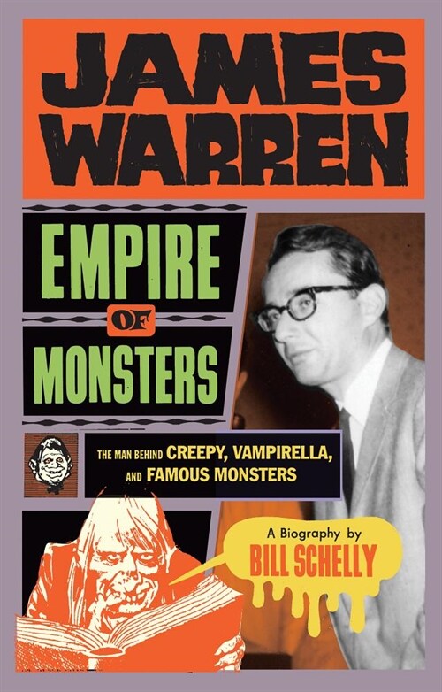 James Warren, Empire of Monsters: The Man Behind Creepy, Vampirella, and Famous Monsters (Hardcover)