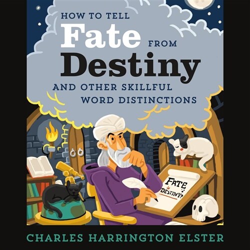How to Tell Fate from Destiny: And Other Skillful Word Distinctions (Audio CD)