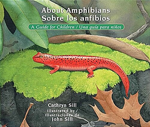 About Amphibians / Sobre Los Anfibios: A Guide for Children / Una Gu? Para Ni?s (Paperback, English, Spanis)