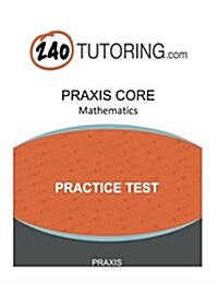 Praxis Core: Mathematics: An Authentic, Full-Length Practice Test (Paperback)