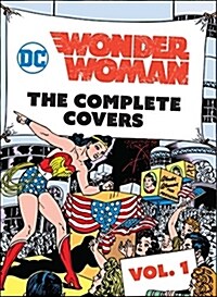 DC Comics: Wonder Woman The Complete Covers, Vol. 1 (Hardcover)