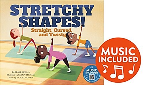 Stretchy Shapes!: Straight, Curved, and Twisty (Hardcover)