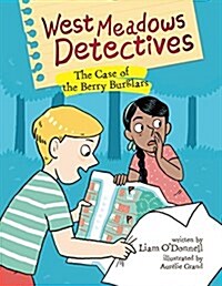 West Meadows Detectives: The Case of the Berry Burglars (Hardcover)