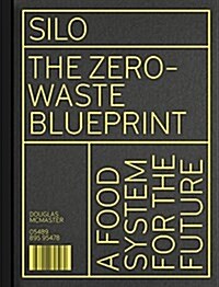 Silo : The Zero Waste Blueprint (Hardcover)
