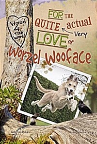 For the Quite Very Actual Love of Worzel (Paperback)