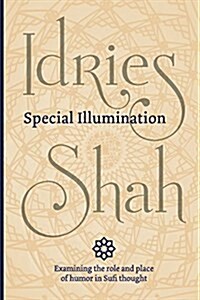 Special Illumination (Pocket Edition) : The Sufi Use of Humor (Paperback, Pocket ed.)