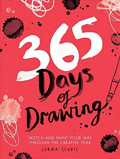365 Days of Drawing : Sketch and Paint Your Way Through the Creative Year (Paperback)